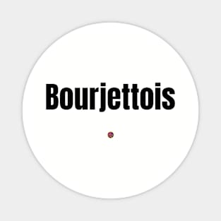 Bourjettois Magnet